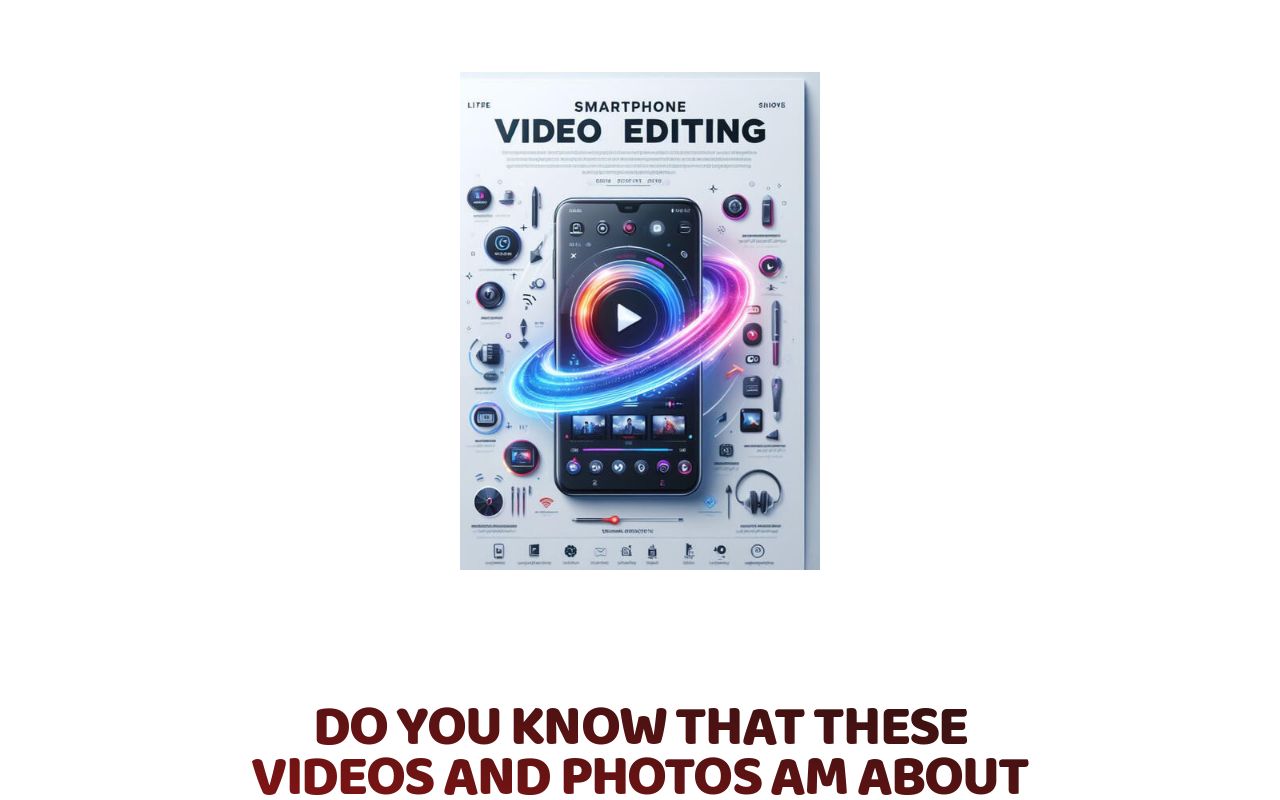 Smartphone Phone Editing Training